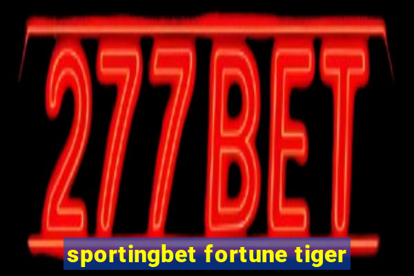 sportingbet fortune tiger